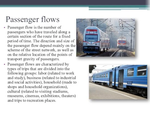 Passenger flows Passenger flow is the number of passengers who have traveled along