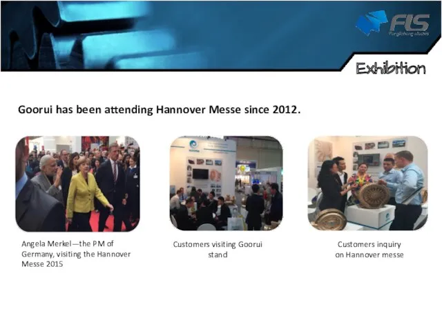 Exhibition Goorui has been attending Hannover Messe since 2012. Angela