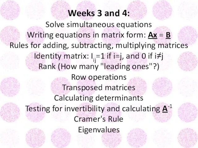 Weeks 3 and 4: Solve simultaneous equations Writing equations in