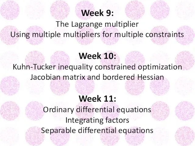 Week 9: The Lagrange multiplier Using multiple multipliers for multiple
