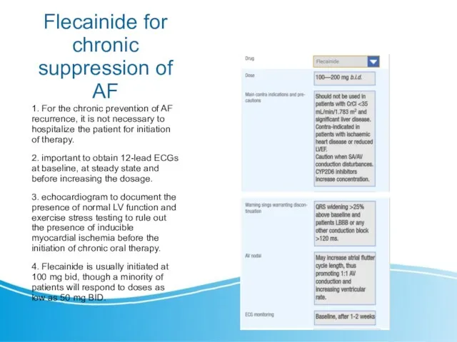 Flecainide for chronic suppression of AF 1. For the chronic prevention of AF