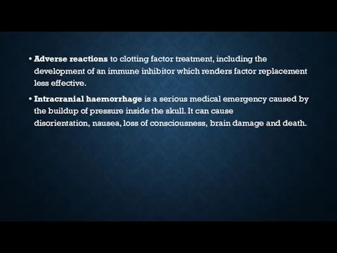 Adverse reactions to clotting factor treatment, including the development of