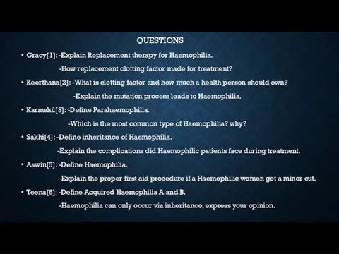 QUESTIONS Gracy[1]: -Explain Replacement therapy for Haemophilia. -How replacement clotting