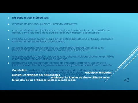 Los patrones del método son: creación de personas jurídicas utilizando