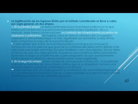 La legitimación de los ingresos ilícitos por el método considerado