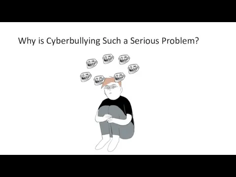 Why is Cyberbullying Such a Serious Problem?