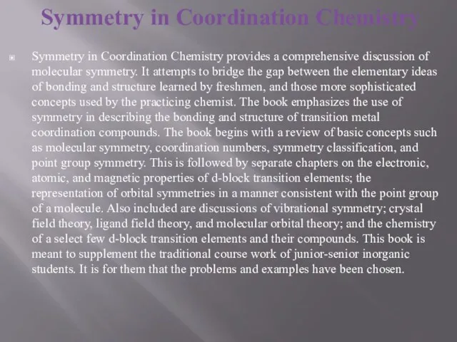 Symmetry in Coordination Chemistry Symmetry in Coordination Chemistry provides a