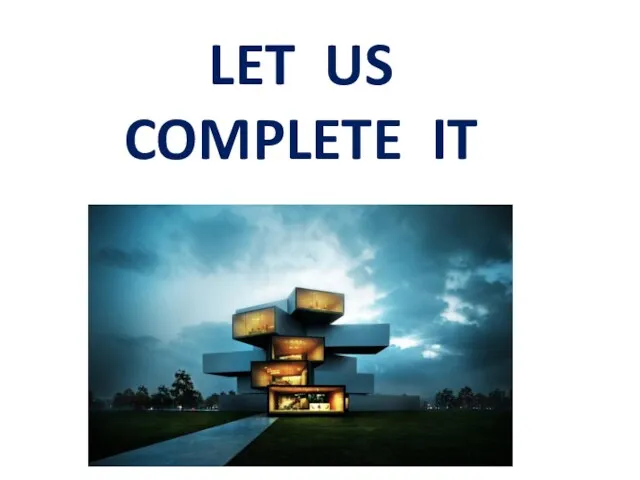 LET US COMPLETE IT