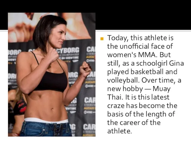 Today, this athlete is the unofficial face of women's MMA.