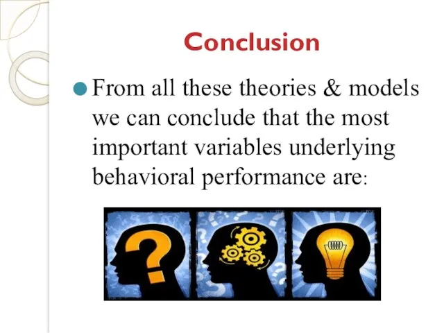 Conclusion From all these theories & models we can conclude