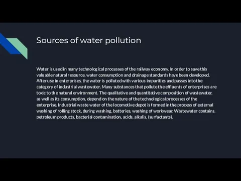 Sources of water pollution Water is used in many technological