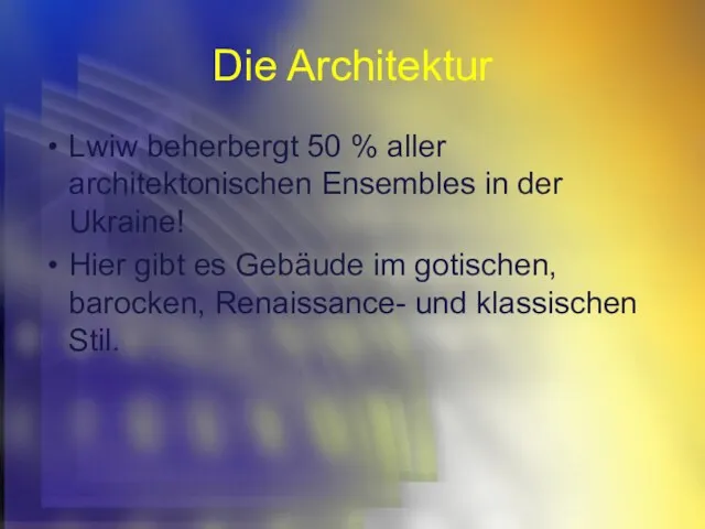 Die Architektur Lwiw beherbergt 50 % aller architektonischen Ensembles in