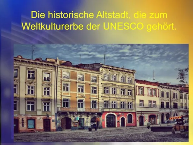 Die historische Altstadt, die zum Weltkulturerbe der UNESCO gehört.