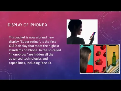 DISPLAY OF IPHONE X This gadget is now a brand new display "Super