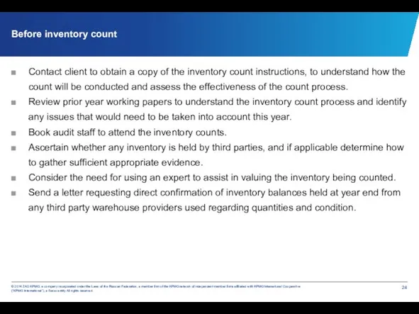 Before inventory count Contact client to obtain a copy of