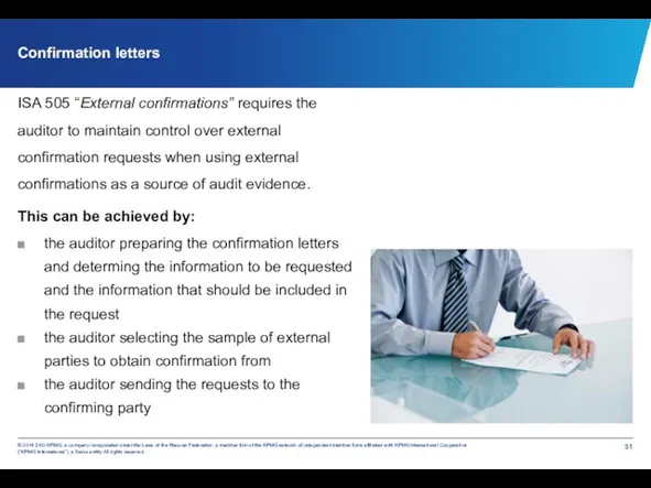 Confirmation letters ISA 505 “External confirmations” requires the auditor to