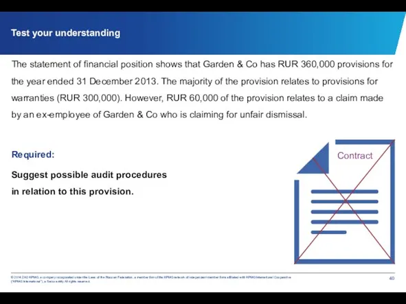 Test your understanding The statement of financial position shows that