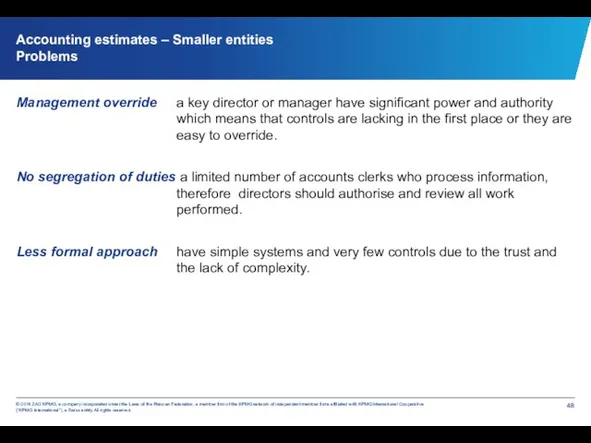 Accounting estimates – Smaller entities Problems Management override a key