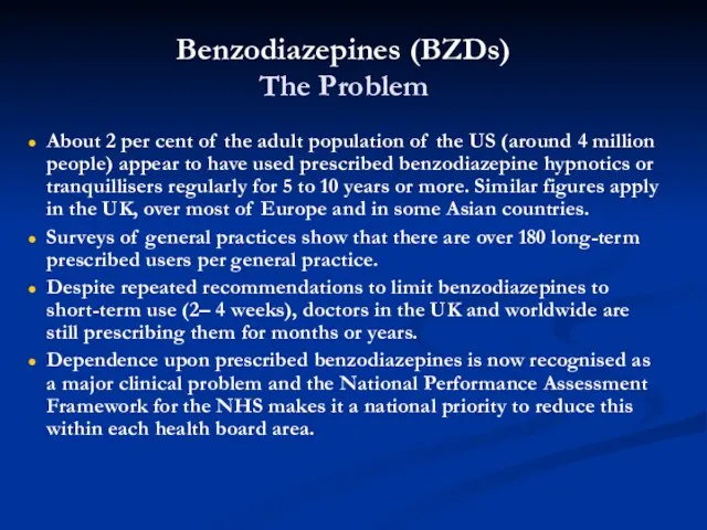 Benzodiazepines (BZDs) The Problem About 2 per cent of the