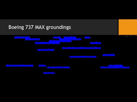 Boeing 737 MAX groundings In March 2019, aviation authorities and