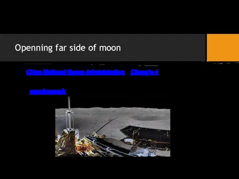 Openning far side of moon The China National Space Administration's