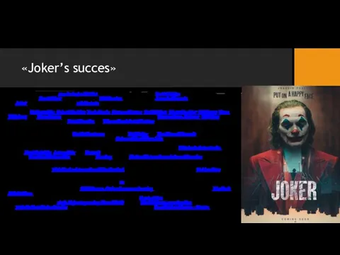 «Joker’s succes» Joker is a 2019 American psychological thrillerfilm directed