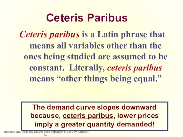 Ceteris Paribus Ceteris paribus is a Latin phrase that means all variables other