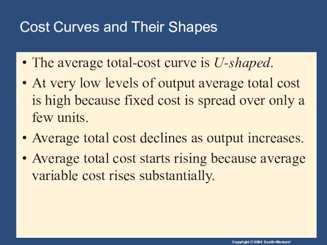 Cost Curves and Their Shapes The average total-cost curve is