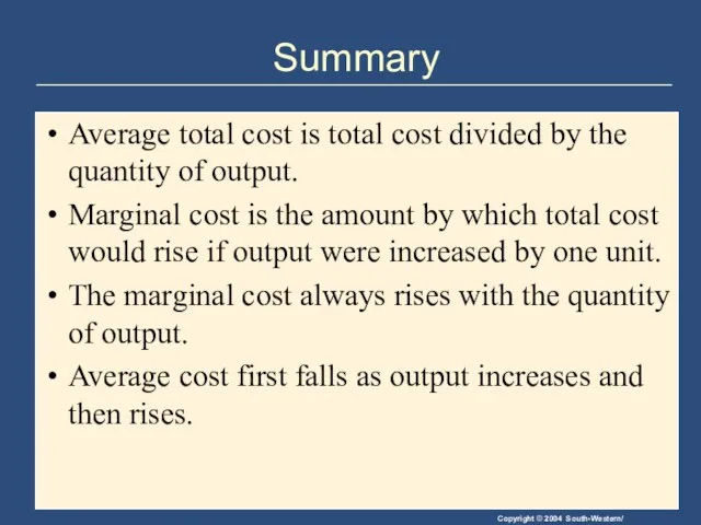 Summary Average total cost is total cost divided by the
