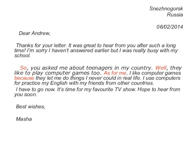 Snezhnogorsk Russia 06/02/2014 Dear Andrew, Thanks for your letter. It