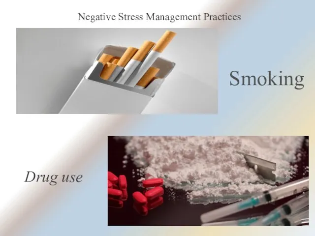 Negative Stress Management Practices Smoking Drug use