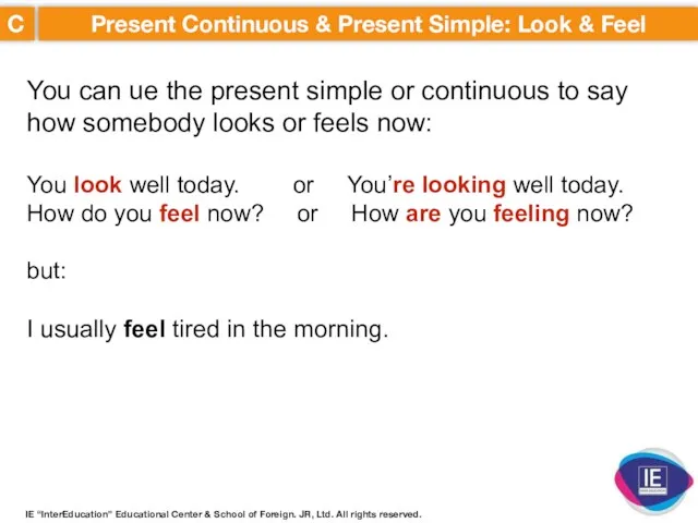 C Present Continuous & Present Simple: Look & Feel IE