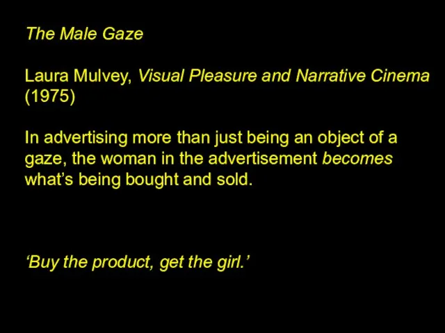 The Male Gaze Laura Mulvey, Visual Pleasure and Narrative Cinema