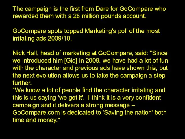 The campaign is the first from Dare for GoCompare who