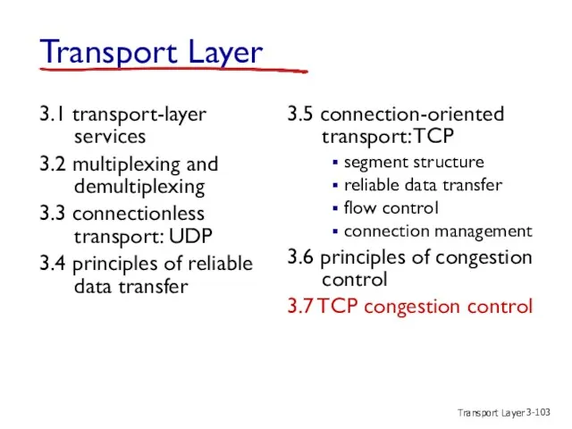 Transport Layer 3- Transport Layer 3.1 transport-layer services 3.2 multiplexing