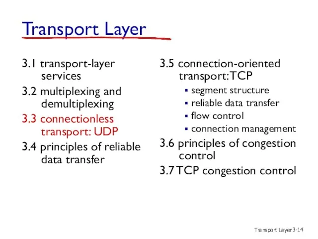 Transport Layer 3- Transport Layer 3.1 transport-layer services 3.2 multiplexing