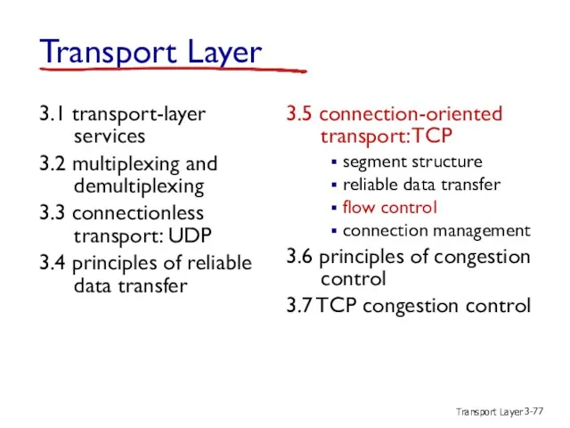 Transport Layer 3- Transport Layer 3.1 transport-layer services 3.2 multiplexing