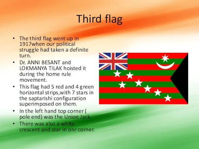 The third flag went up in 1917when our political struggle
