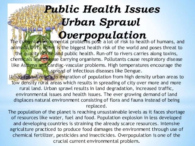 Public Health Issues Urban Sprawl Overpopulation The current environmental problems