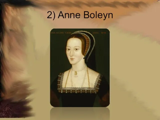 2) Anne Boleyn