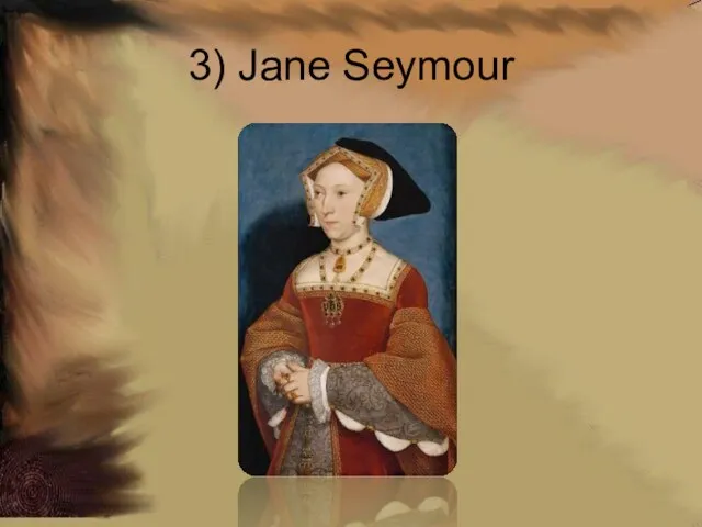 3) Jane Seymour
