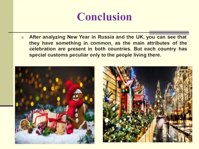 Conclusion After analyzing New Year in Russia and the UK,