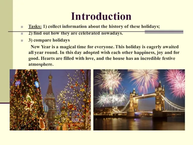 Introduction Tasks: 1) collect information about the history of these