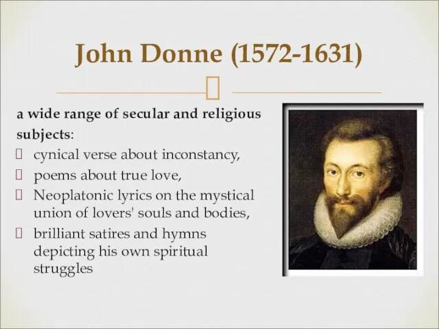a wide range of secular and religious subjects: cynical verse