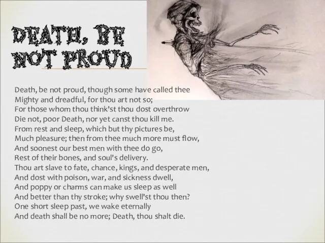 Death, be not proud, though some have called thee Mighty