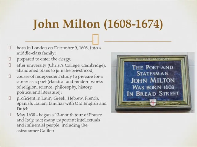 born in London on December 9, 1608, into a middle-class