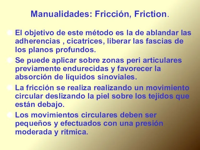 Manualidades: Fricción, Friction. El objetivo de este método es la