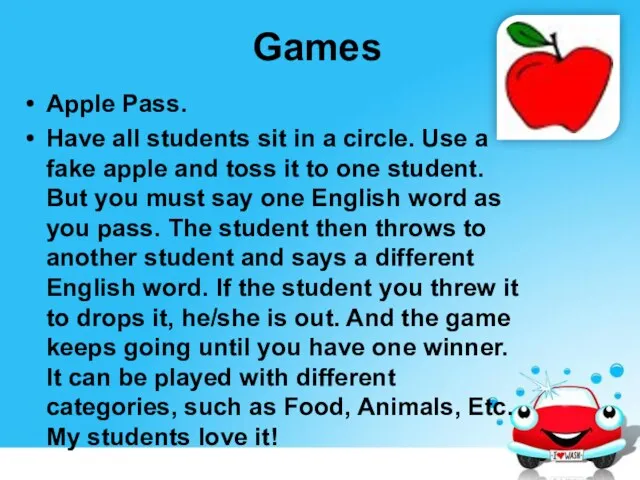Games Apple Pass. Have all students sit in a circle.