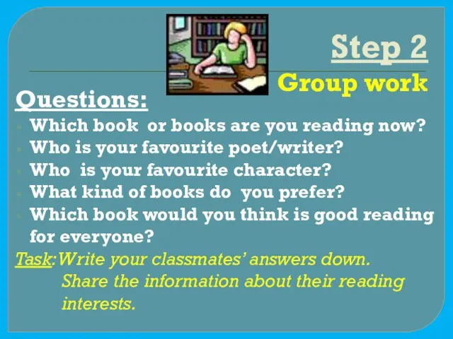 Step 2 Group work Questions: Which book or books are