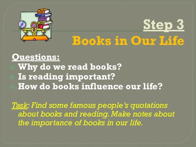 Step 3 Books in Our Life Questions: Why do we